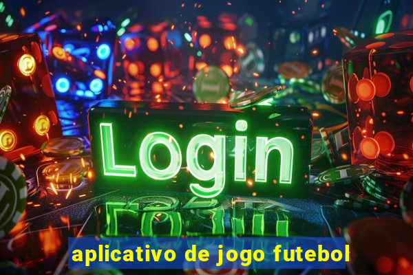 aplicativo de jogo futebol